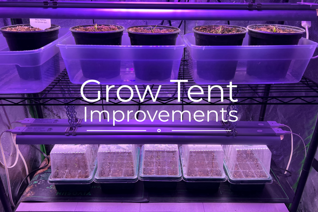 Grow Tent Improvements